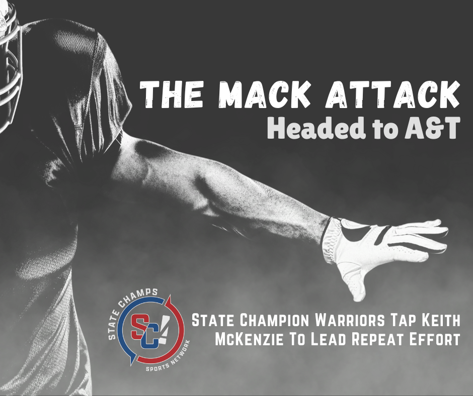 The Mack Attack Headed To A&T, OAA Red: State Champion Warriors Tap Keith McKenzie To Lead Repeat Effort